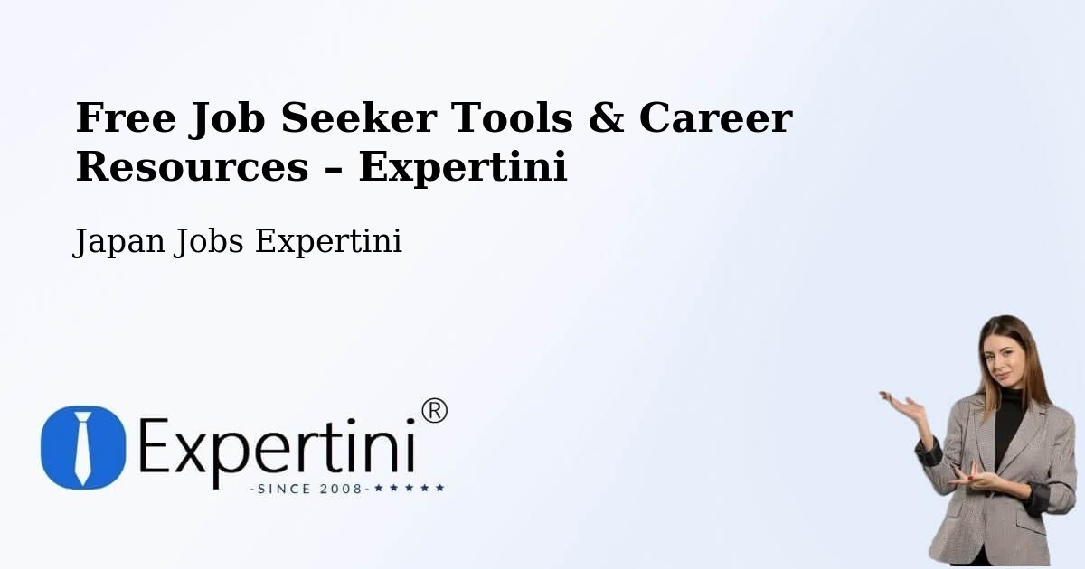 Free Job Seeker Tools & Career Resources – Ichihara Shi - Ichihara Shi, Japan Jobs Expertini