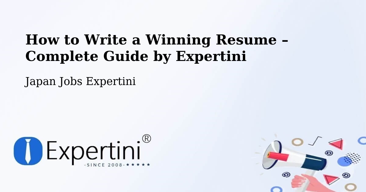 Resume Writing Guide for Job Seekers – Ichihara Shi - Ichihara Shi, Japan Jobs Expertini